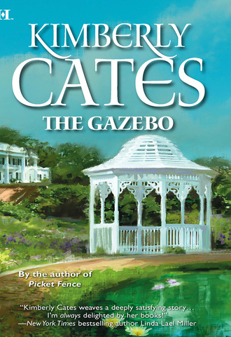 Kimberly Cates. The Gazebo