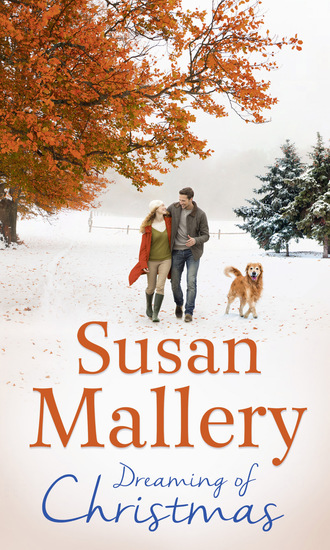 Susan Mallery. Dreaming Of Christmas