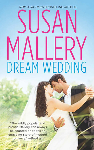 Susan Mallery. Dream Wedding