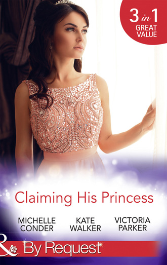 Kate Walker. Claiming His Princess