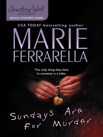 Marie Ferrarella. Sundays Are for Murder