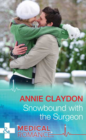 Annie Claydon. Snowbound With The Surgeon