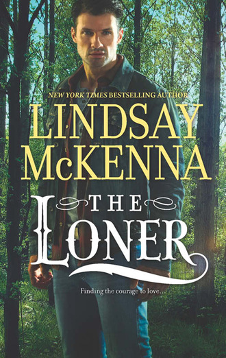 Lindsay McKenna. The Loner