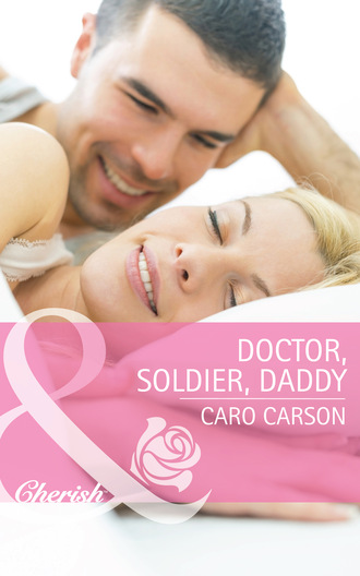 Caro Carson. Doctor, Soldier, Daddy