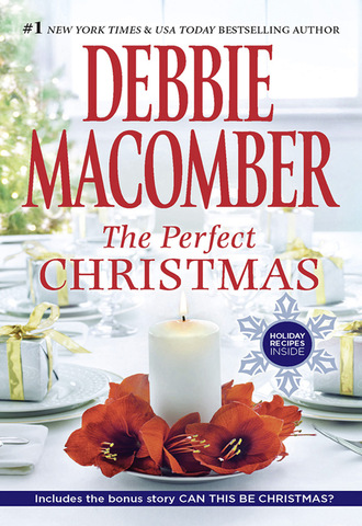 Debbie Macomber. The Perfect Christmas