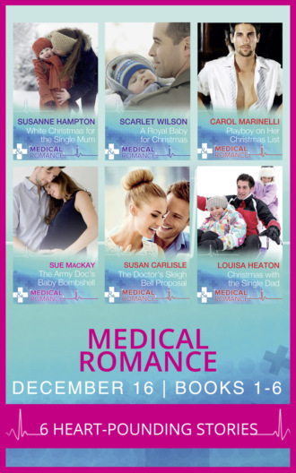 Sue MacKay. Medical Romance December 2016 Books 1-6