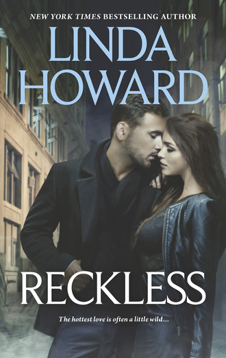 Linda Howard. Reckless