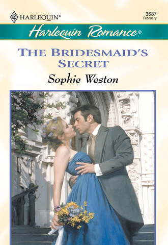 Sophie Weston. The Bridesmaid's Secret