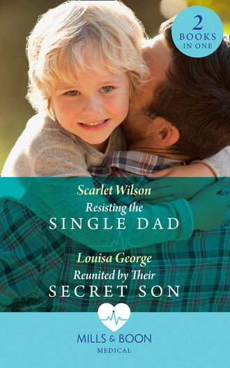 Louisa George. Resisting The Single Dad