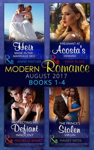 Maisey Yates. Modern Romance Collection: August 2017 Books 1 - 4