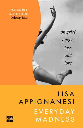 Lisa  Appignanesi. Everyday Madness