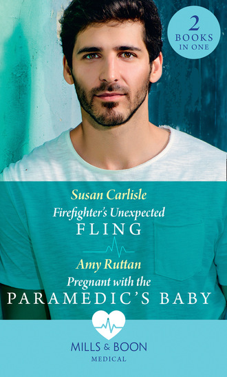 Susan Carlisle. Firefighter's Unexpected Fling / Pregnant With The Paramedic's Baby