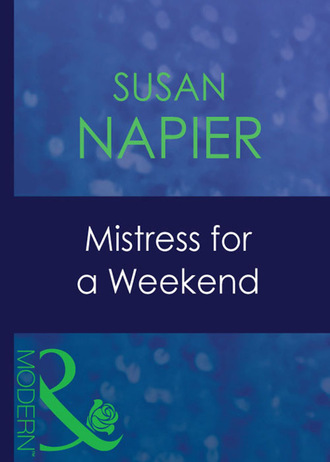 Susan Napier. Mistress For A Weekend