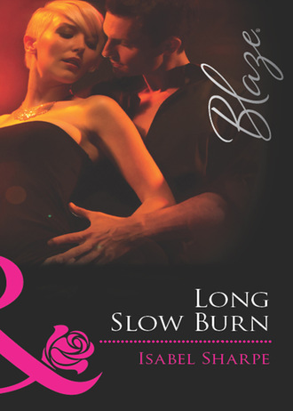 Isabel Sharpe. Long Slow Burn