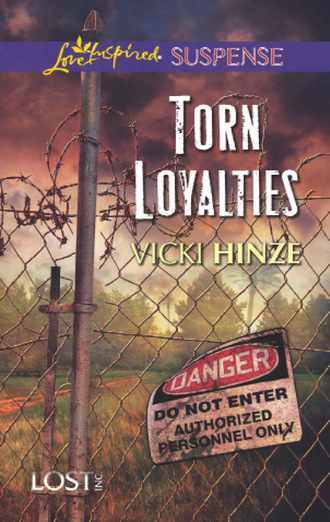 Vicki  Hinze. Torn Loyalties