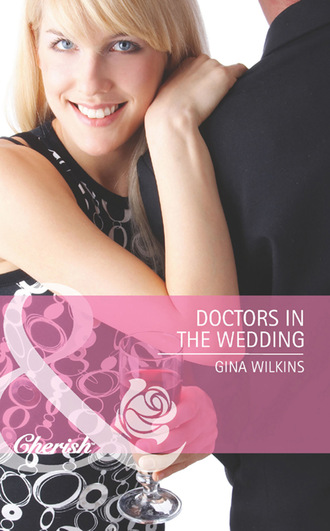 Gina Wilkins. Doctors in the Wedding