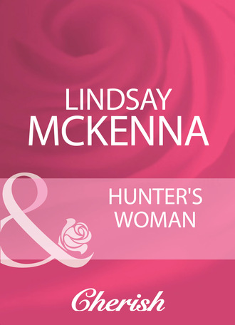 Lindsay McKenna. Hunter's Woman