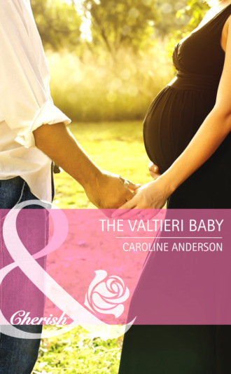 Caroline Anderson. The Valtieri Baby