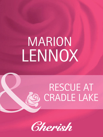 Marion Lennox. Rescue At Cradle Lake