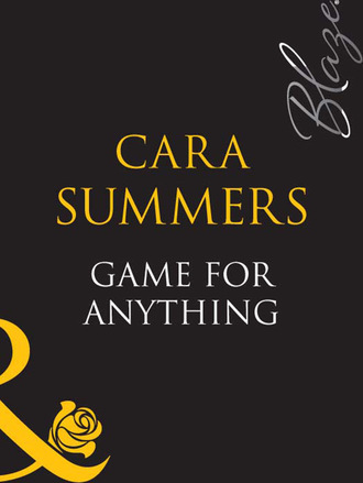 Cara Summers. Game For Anything