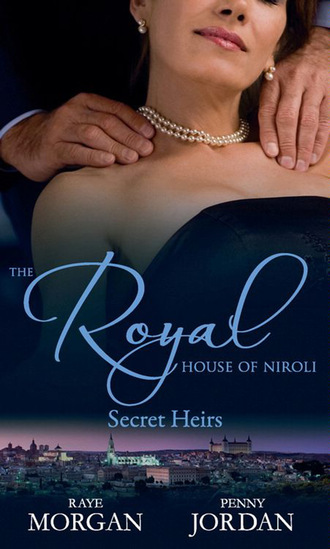 Пенни Джордан. The Royal House of Niroli: Secret Heirs