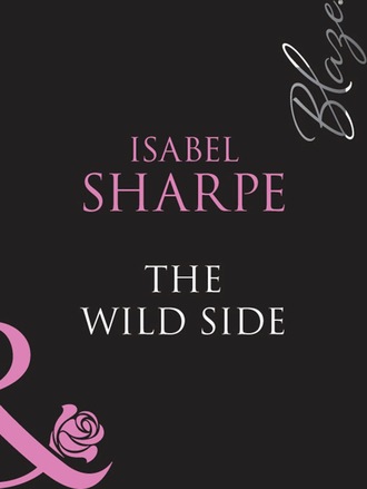 Isabel Sharpe. The Wild Side