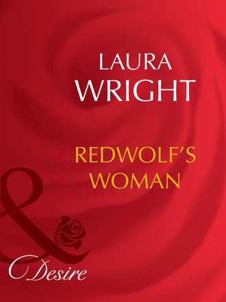 Laura Wright. Redwolf's Woman