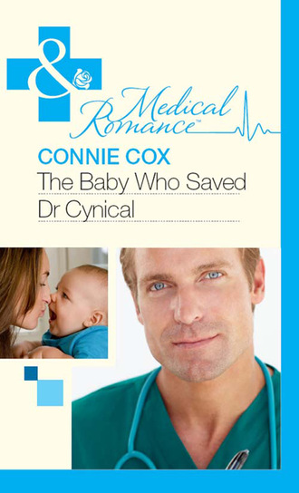 Connie Cox. The Baby Who Saved Dr Cynical