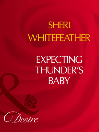 Sheri WhiteFeather. Expecting Thunder's Baby