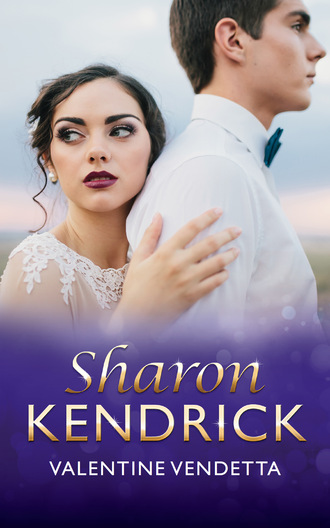 Sharon Kendrick. Valentine Vendetta