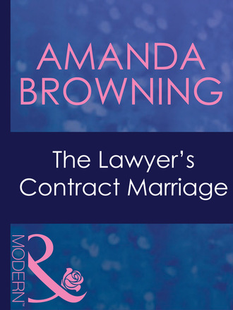 Amanda Browning. The Lawyer's Contract Marriage