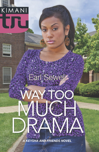 Earl Sewell. Way Too Much Drama