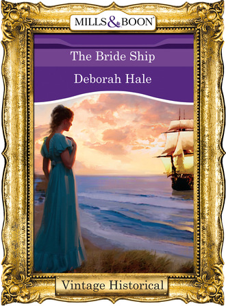 Deborah Hale. The Bride Ship