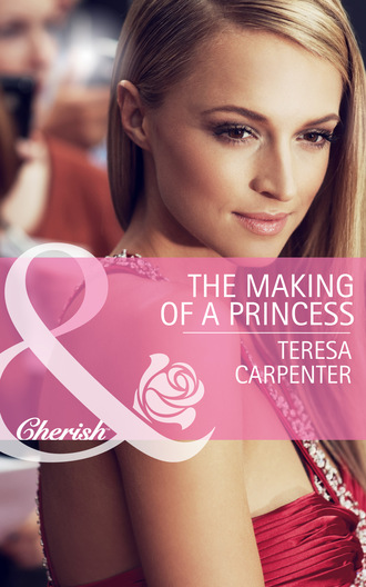 Teresa Carpenter. The Making of a Princess