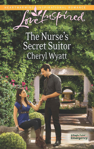 Cheryl Wyatt. The Nurse's Secret Suitor