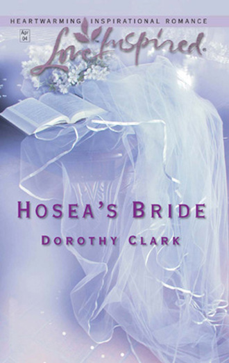 Dorothy Clark. Hosea's Bride