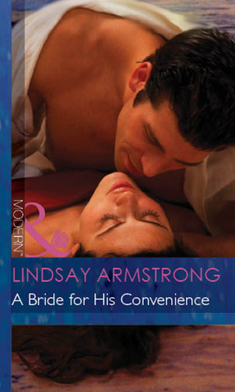 Lindsay Armstrong. A Bride For His Convenience