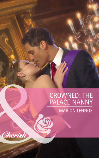 Marion Lennox. Crowned: The Palace Nanny