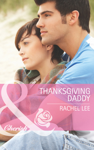 Rachel  Lee. Thanksgiving Daddy