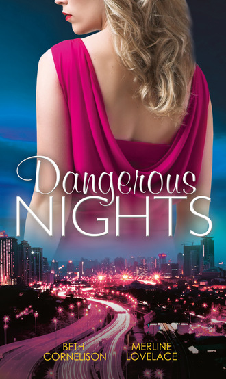 Merline Lovelace. Dangerous Nights