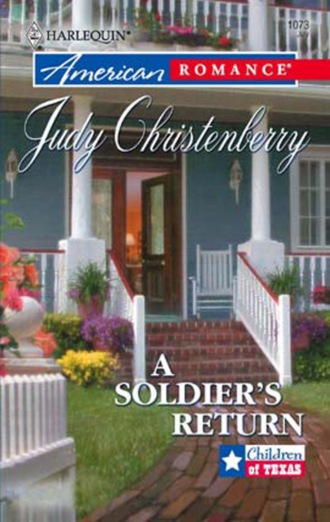 Judy Christenberry. A Soldier's Return