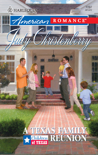 Judy Christenberry. A Texas Family Reunion