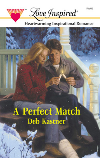 Deb Kastner. A Perfect Match