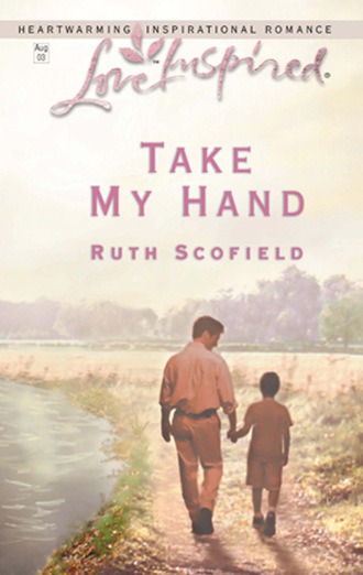 Ruth Scofield. Take My Hand