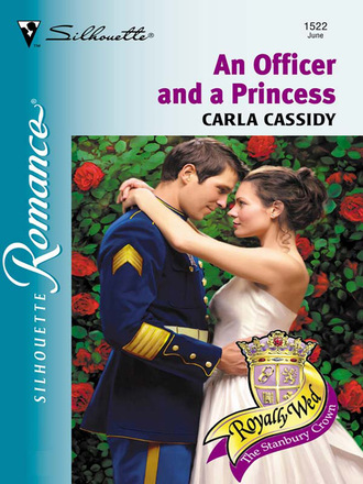 Carla Cassidy. An Officer and a Princess