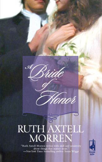 Ruth Axtell Morren. A Bride Of Honor