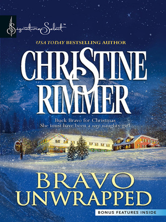 Christine Rimmer. Bravo Unwrapped