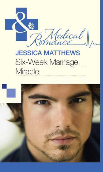 Jessica Matthews. Six-Week Marriage Miracle