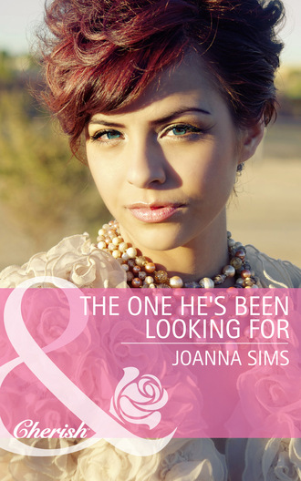 Joanna Sims. The One He's Been Looking For