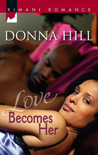 Donna Hill. Love Becomes Her